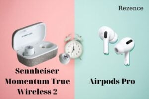 Sennheiser Momentum True Wireless 2 Vs Airpods Pro Which Is Better
