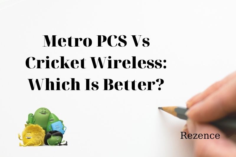 Metro PCS Vs Cricket Wireless Which Is Better