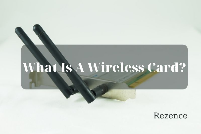 What Is A Wireless Card Best Things To Know 2022
