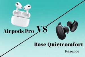Apple Airpods Pro Vs Bose Quietcomfort Earbuds Which Is Better In 2022