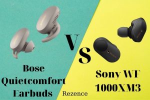 Bose Quietcomfort Earbuds Vs Sony WF 1000XM3 Which One Is Better 2022