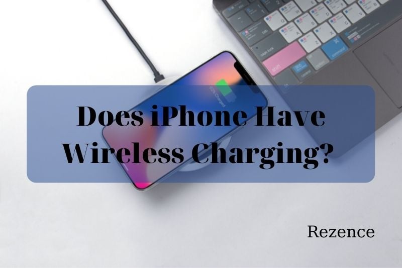 Does iPhone Have Wireless Charging Best Things To Know 2022