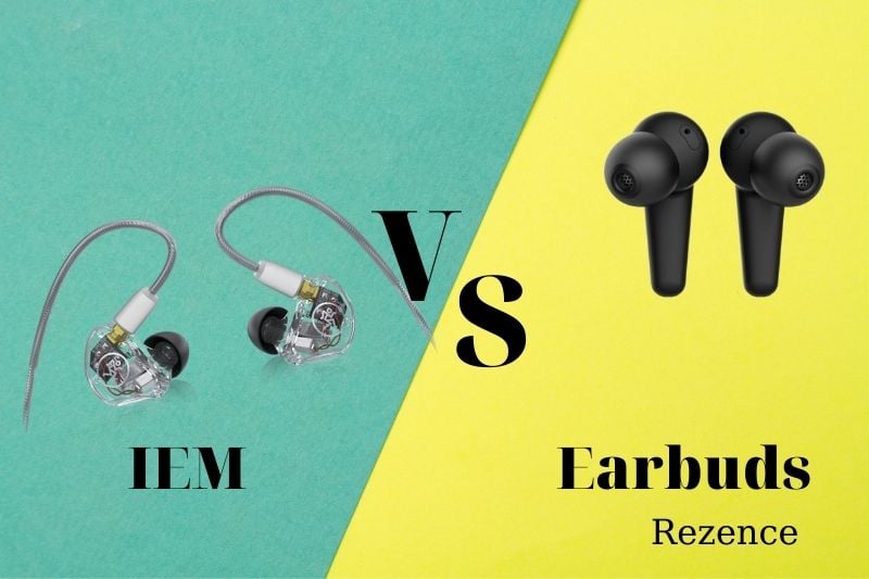 IEM Vs Earbuds Which One Is Better For You In 2022