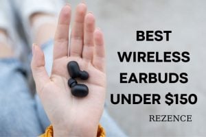 Best Wireless Earbuds Under $150 Top Budget & Cheap Earphones In 2022