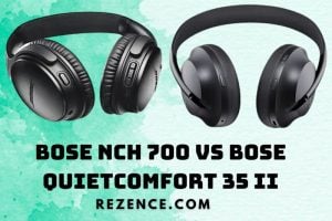 Bose NCH 700 vs Bose QuietComfort 35 II Is Bose 700 A Better Option
