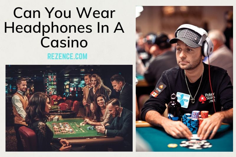 Can You Wear Headphones In Casino: Full Guide In 2022