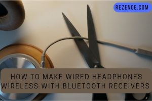 How To Make Wired Headphones Wireless With Bluetooth Receivers 2022 A Huge Saving Option