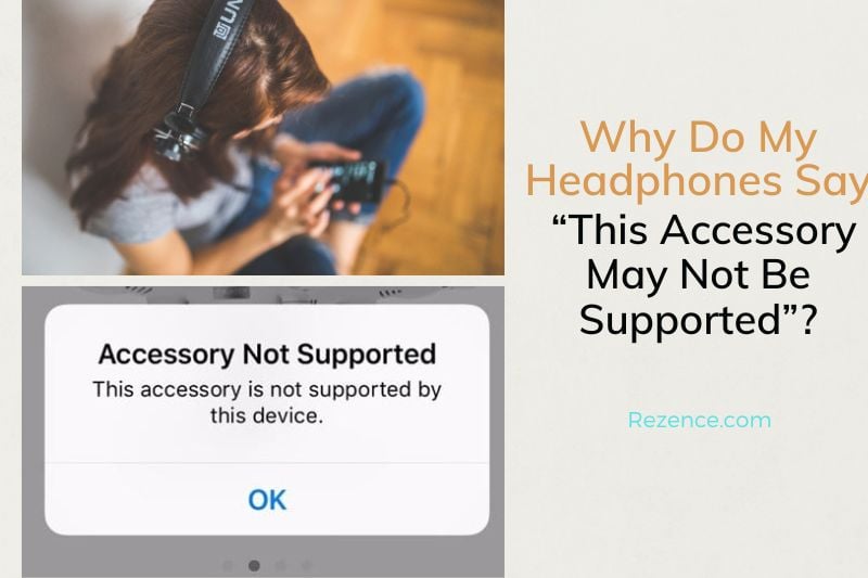 Why Do My Headphones Say “This Accessory May Not Be Supported”