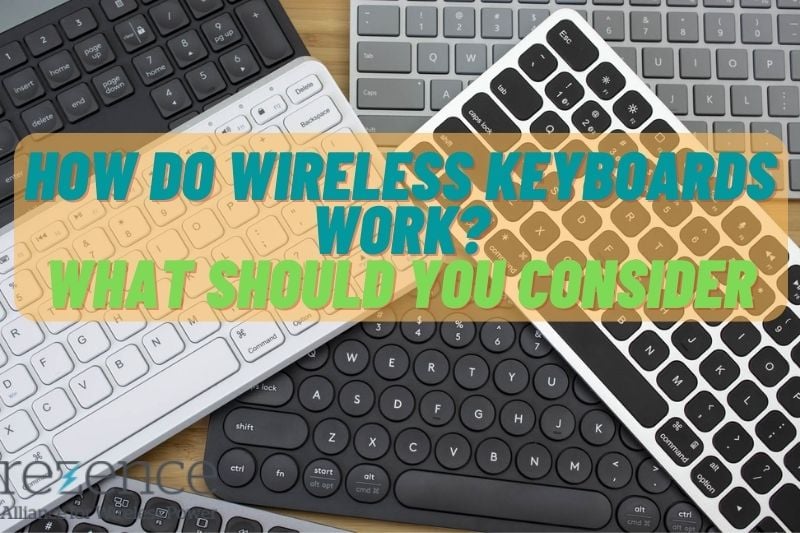 How Do Wireless Keyboards Work 2022 What Should You Consider When Using a Wireless Keyboard