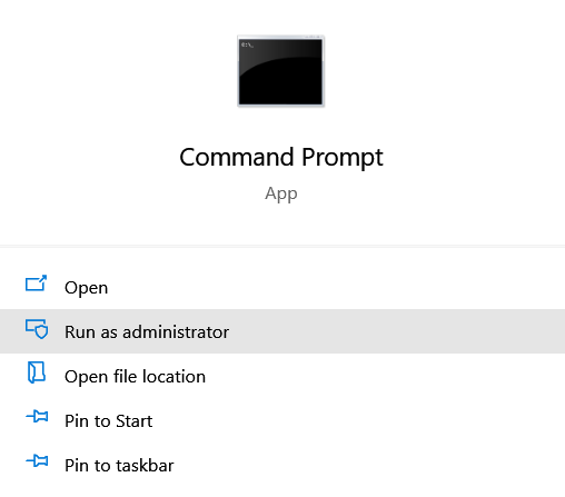 Type Command Prompt and click Run as administrator 