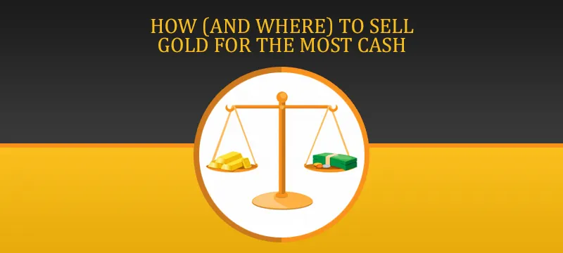 Where to Sell Gold for Cash, Online and Near Me, in 2022